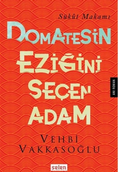 Domatesin Eziğini Seçen Adam