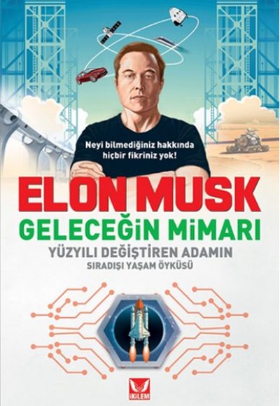 Elon Musk - Geleceğin Mimarı