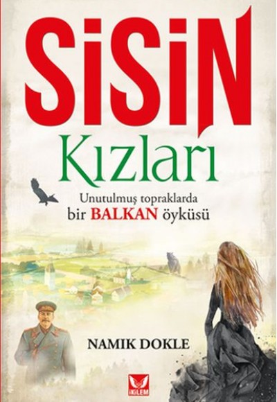 Sisin Kızları - Unutulmuş Topraklarda Bir Balkan Öyküsü