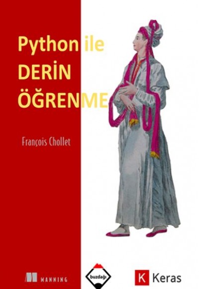 Python ile Derin Öğrenme (Renkli Baskı-Sıvama Cilt Kapaklı)