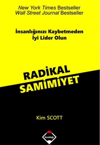 Radikal Samimiyet - İnsanlığınızı Kaybetmeden İyi Lider Olun