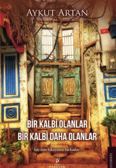 Bir Kalbi Olanlar Bir Kalbi Daha Olanlar