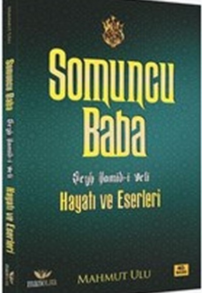 Somuncu Baba - Şeyh Hamid-i Veli Hayatı ve Eserleri