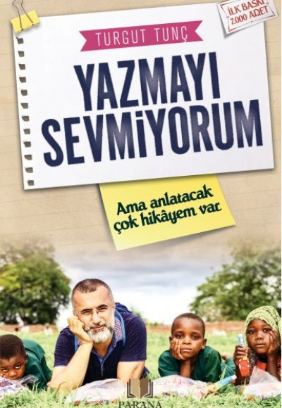 Yazmayı Sevmiyorum Ama Anlatacak Çok Hikayem Var