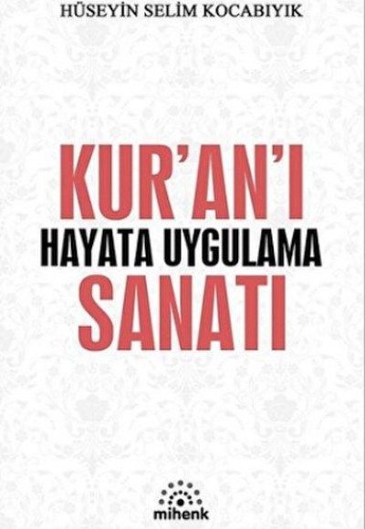 Kur’an’ı Hayata Uygulama Sanatı