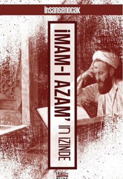 İmam-ı Azam'ın İzinde