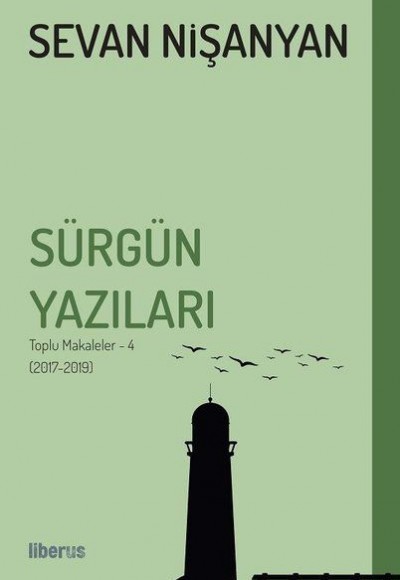 Sürgün Yazıları - Toplu Makaleler - 4 (2017-2019)