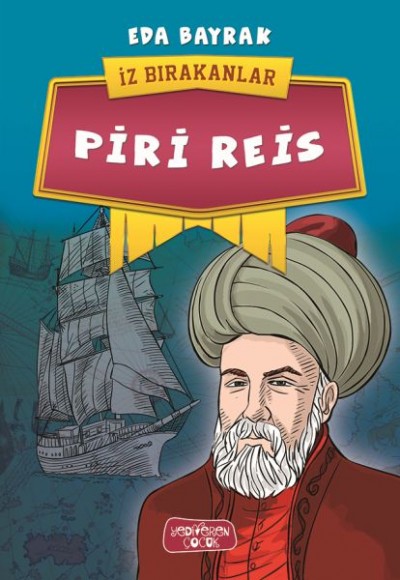 Piri Reis - İz Bırakanlar