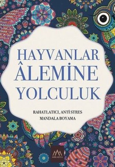 Hayvanlar Alemine Yolculuk: Rahatlatıcı Anti Stres Mandala Boyama