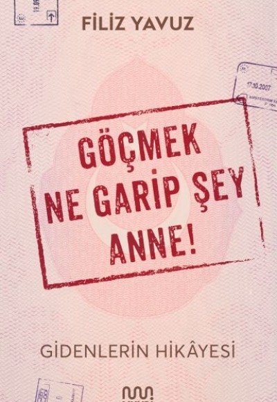 Göçmek Ne Garip Şey Anne! - Gidenlerin Hikayesi