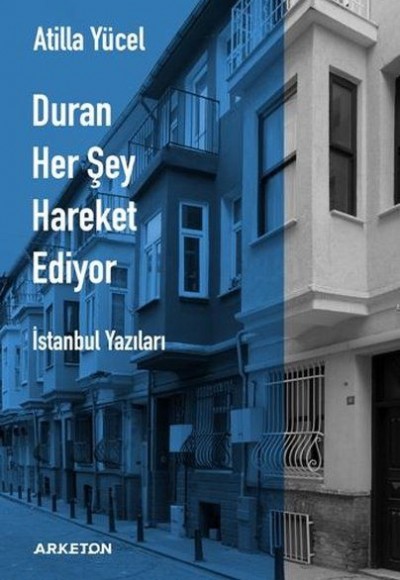 Duran Her Şey Hareket Ediyor