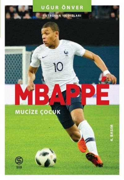 Mbappe Mucize Çocuk - Futbolun Yıldızları