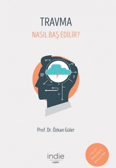 Travma - Nasıl Baş Edilir?