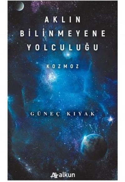 Aklın Bilinmeyene Yolculuğu - Kozmoz