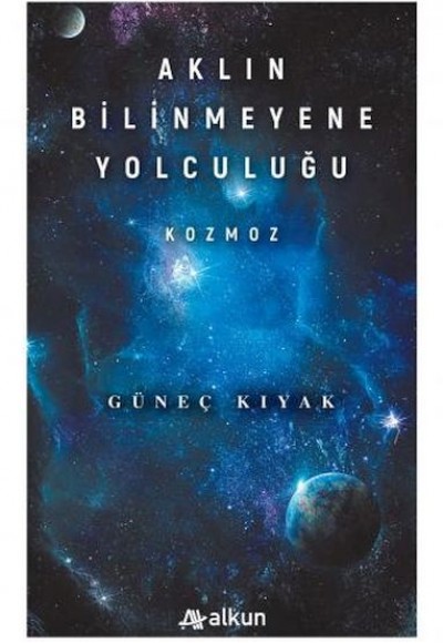 Aklın Bilinmeyene Yolculuğu - Kozmoz