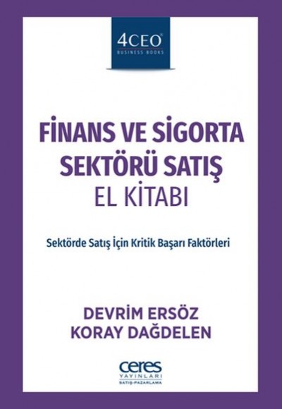 Finans ve Sigorta Sektörü Satış El Kitabı - Sektörde Satış İçin Kritik Başarı Faktörleri