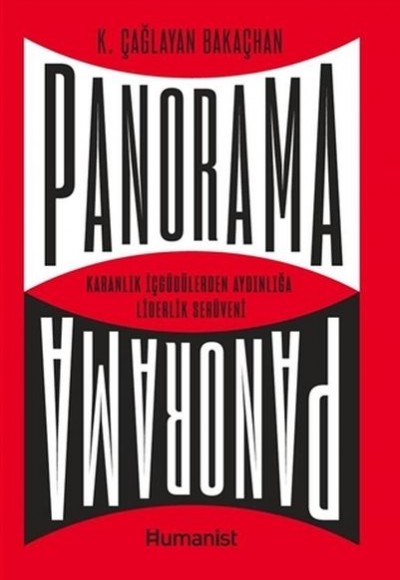 Panorama: Karanlık İçgüdülerden Aydınlığa Liderlik Serüveni