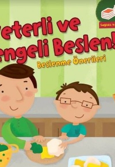 Yeterli ve Dengeli Beslen Beslenme Önerileri-Sağlıklı Yaşam Kuralları