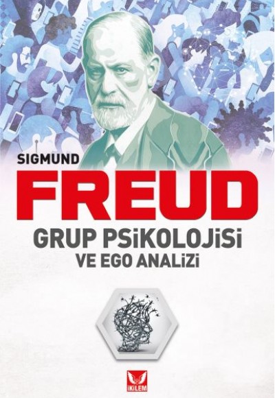 Grup Psikolojisi ve Ego Analizi