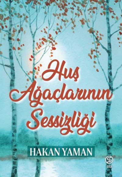 Huş Ağaçlarının Sessizliği