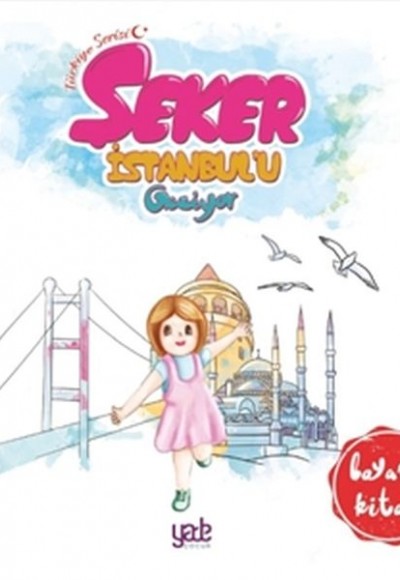 Şeker İstanbul'u Geziyor - Boyama Kitabı