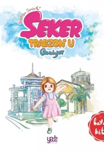 Şeker Trabzon'u Geziyor - Boyama Kitabı
