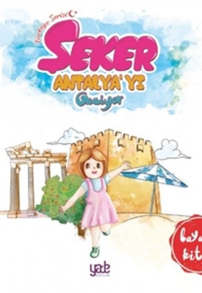 Şeker Antalya'yı Geziyor - Boyama Kitabı
