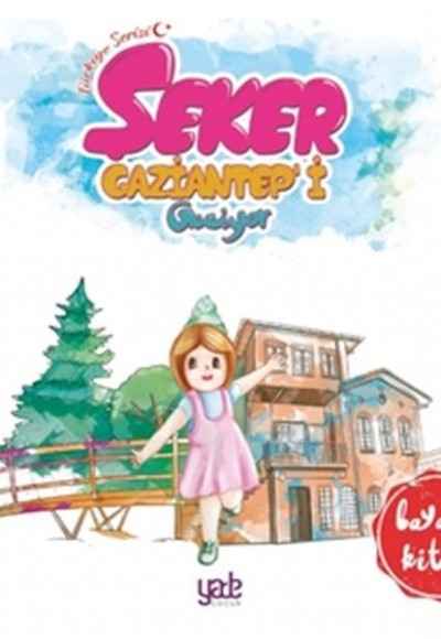 Şeker Gaziantep'i Geziyor - Boyama Kitabı