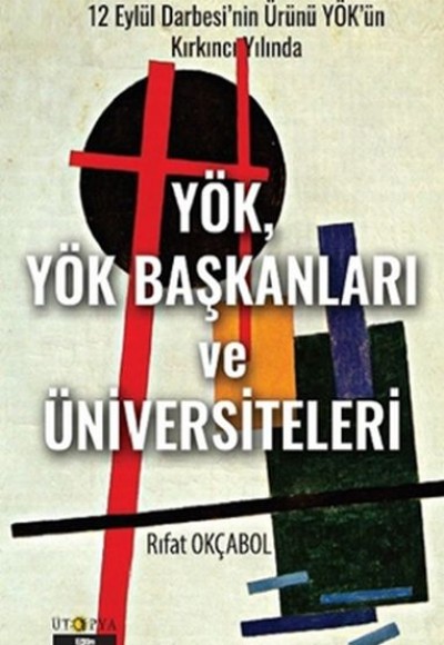 Yök, Yök Başkanları ve Üniversiteleri