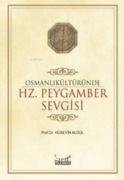 Osmanlı Kültüründe Hz. Peygamber Sevgisi