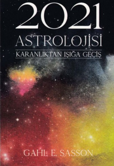 2021 Astrolojisi - Karanlıktan Işığa Geçiş