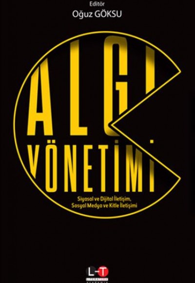 Algı Yönetimi - Siyasal ve Dijital İletişim, Sosyal Medya ve Kitle İletişimi