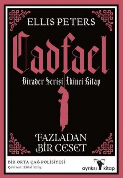 Fazladan Bir Ceset - Cadfael Birader Serisi İkinci Kitap