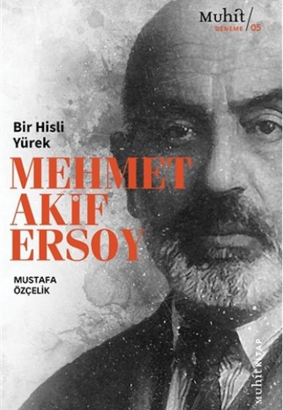 Bir Hisli Yürek Mehmet Akif Ersoy