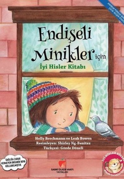 Endişeli Minikler İçin İyi Hisler Kitabı