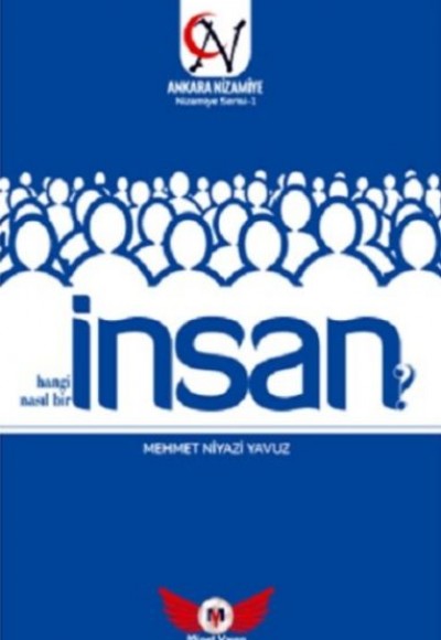 İnsan Hangi İnsan? Nasıl Bir İnsan? - Nizamiye Serisi 1