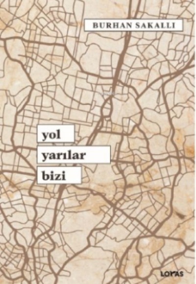 Yol Yarılar Bizi