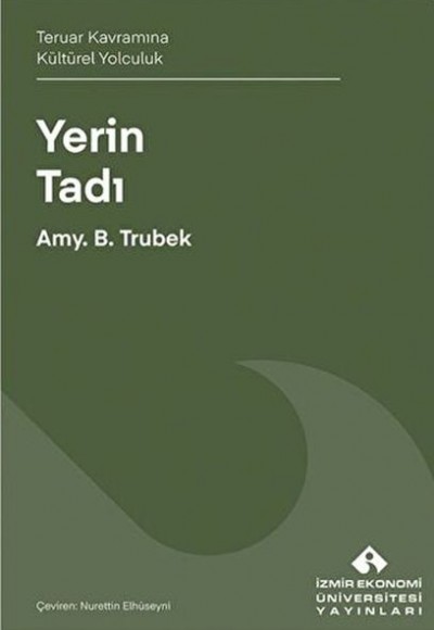 Yerin Tadı Teruar Kavramına Kültürel Yolculuk