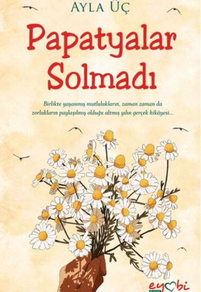 Papatyalar Solmadı