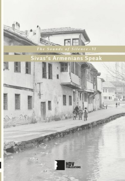Sivas’s Armenians Speak - The Sounds of Silence 6