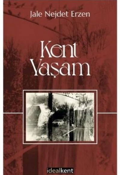 Kent - Yaşam