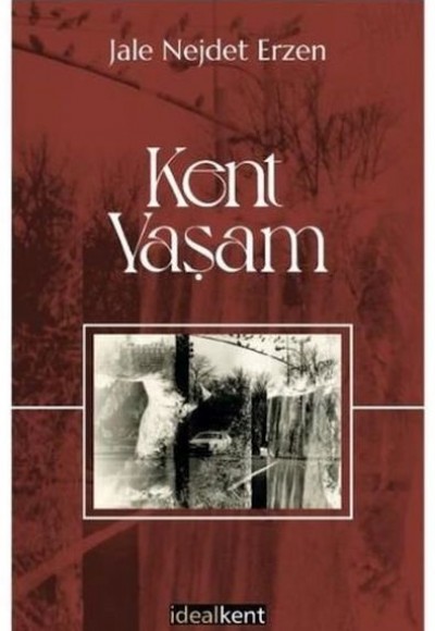 Kent - Yaşam