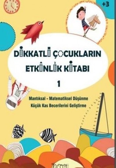 Dikkatli Çocukların Etkinlik Kitabı-1