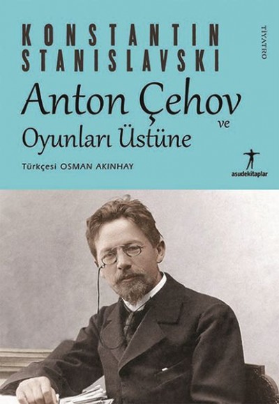 Anton Çehov ve Oyunları Üstüne