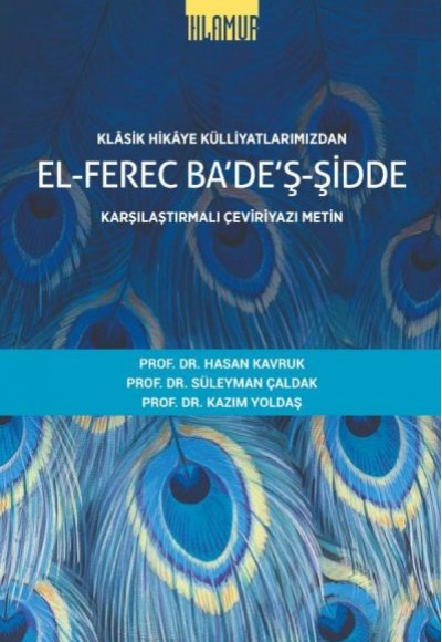 Klâsik Hikâye Külliyatlarımızdan el-Ferec Ba'de'ş-Şidde Karşılaştırmalı Çeviriyazı Metin Cilt 1