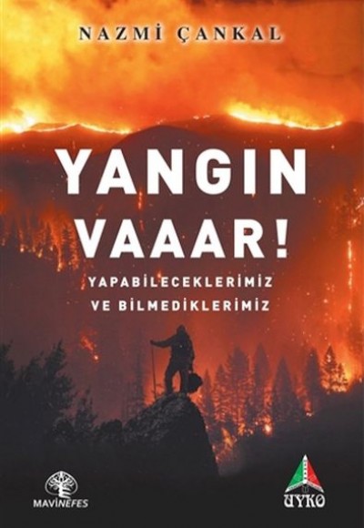 Yangın Vaaar!