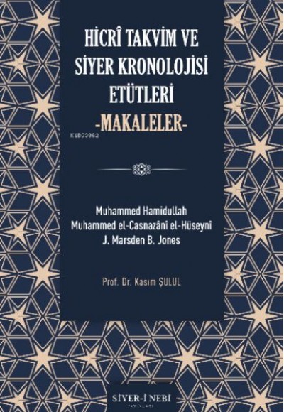 Hicri Takvim ve Siyer Kronolojisi Etütleri