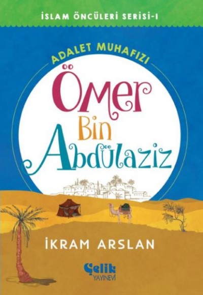 İslam Öncüleri Serisi 1 - Ömer Bin Abdülaziz