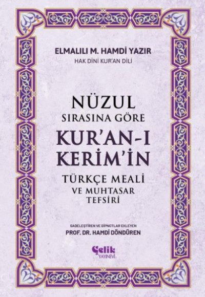 Nüzul Sırasına Göre Kur'an-ı Keri·m'i·n Türkçe Meali· Ve Muhtasar Tefsiri