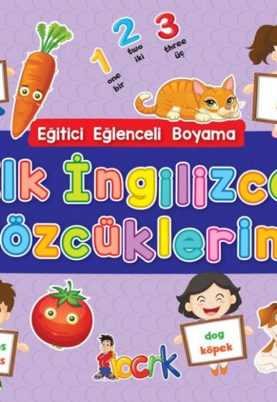 İlk İngilizce Sözcüklerim - Eğitici Eğlenceli Boyama